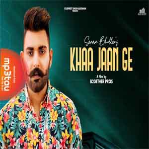 Khaa-Jaan-Ge Sanam Bhullar mp3 song lyrics